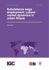 Subsistence wage employment: Labour market dynamics in urban Ghana