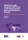 Shifting the dial: Using the AfCFTA to boost export growth and diversification in Rwanda